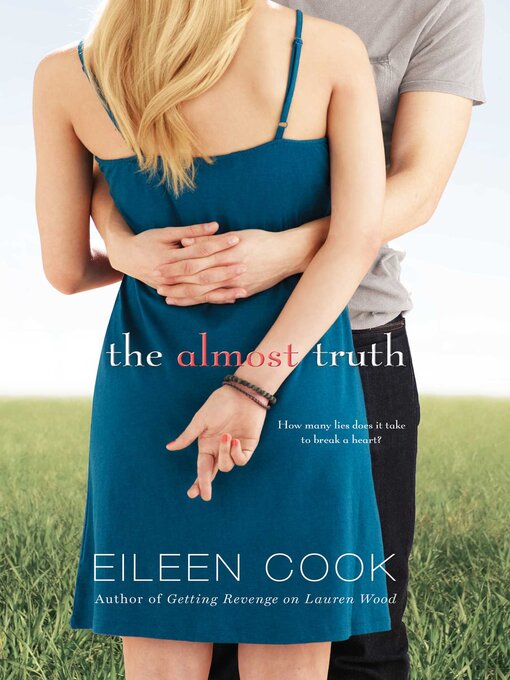 Title details for The Almost Truth by Eileen Cook - Available